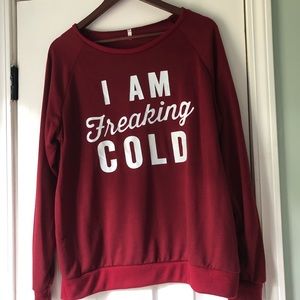 NWOT I Am Freaking Cold Lightweight Sweatshirt